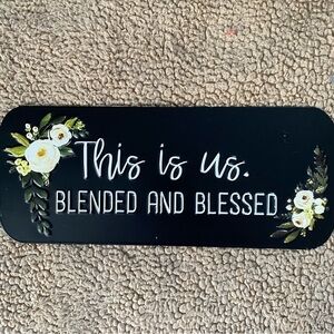 NWT Family Sign- “This is us, blended and blessed”